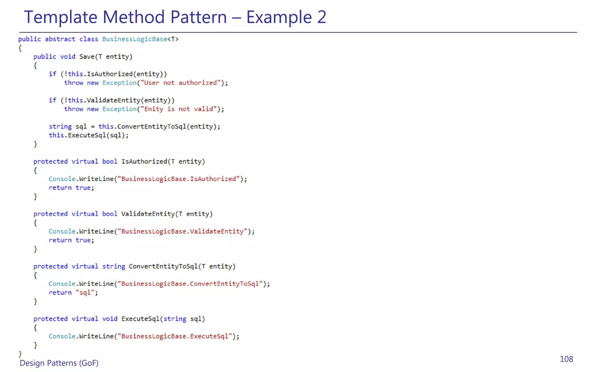 Template Method Pattern – Example 2




Design Patterns (GoF)                  108
 