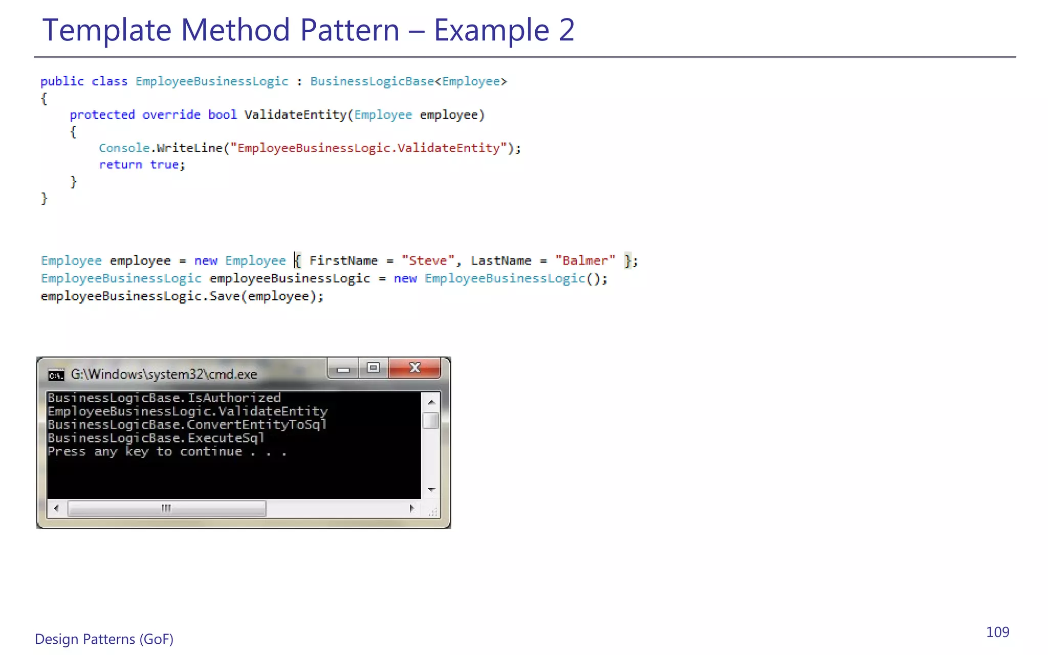 Template Method Pattern – Example 2




Design Patterns (GoF)                  109
 