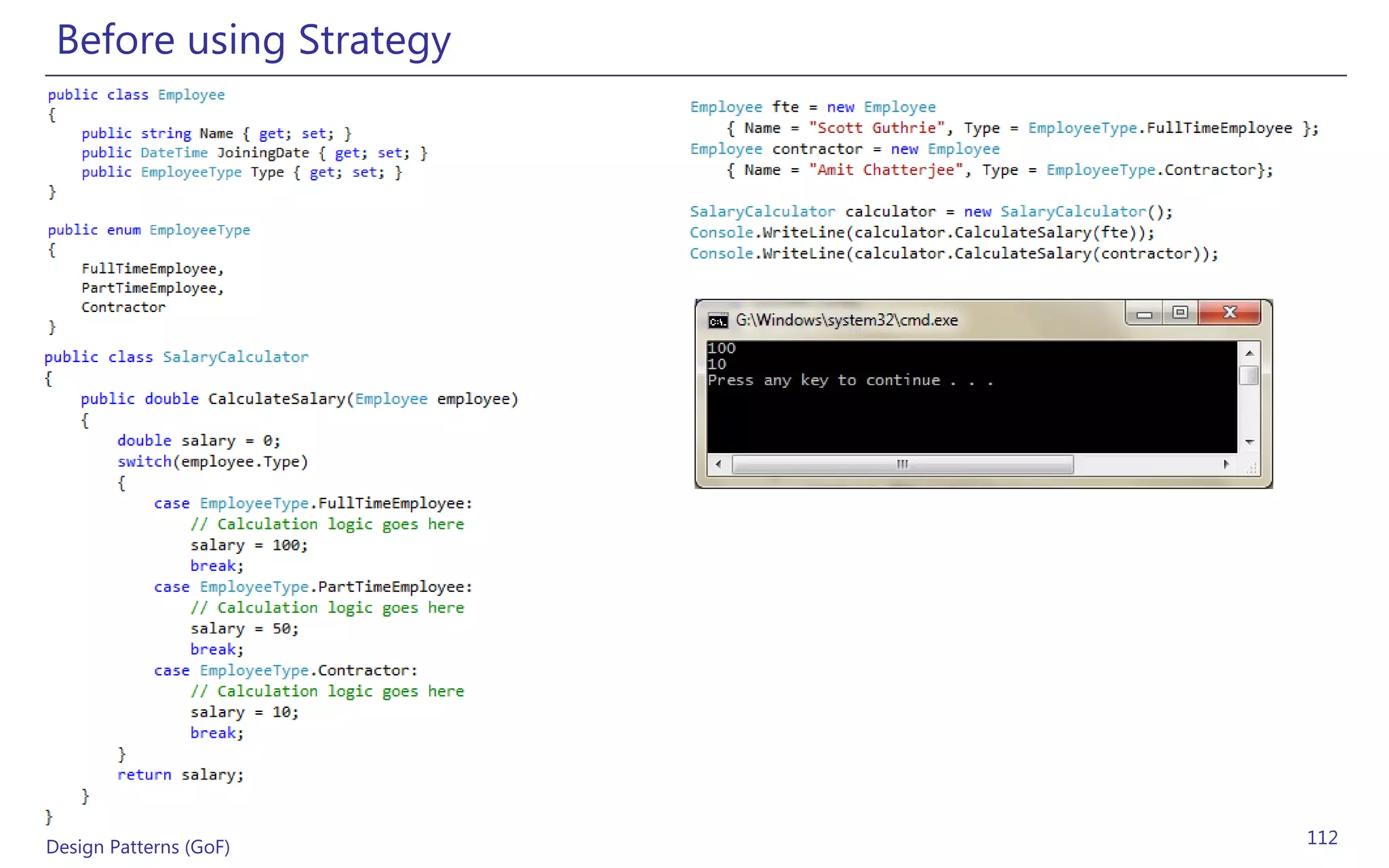 Before using Strategy




Design Patterns (GoF)    112
 