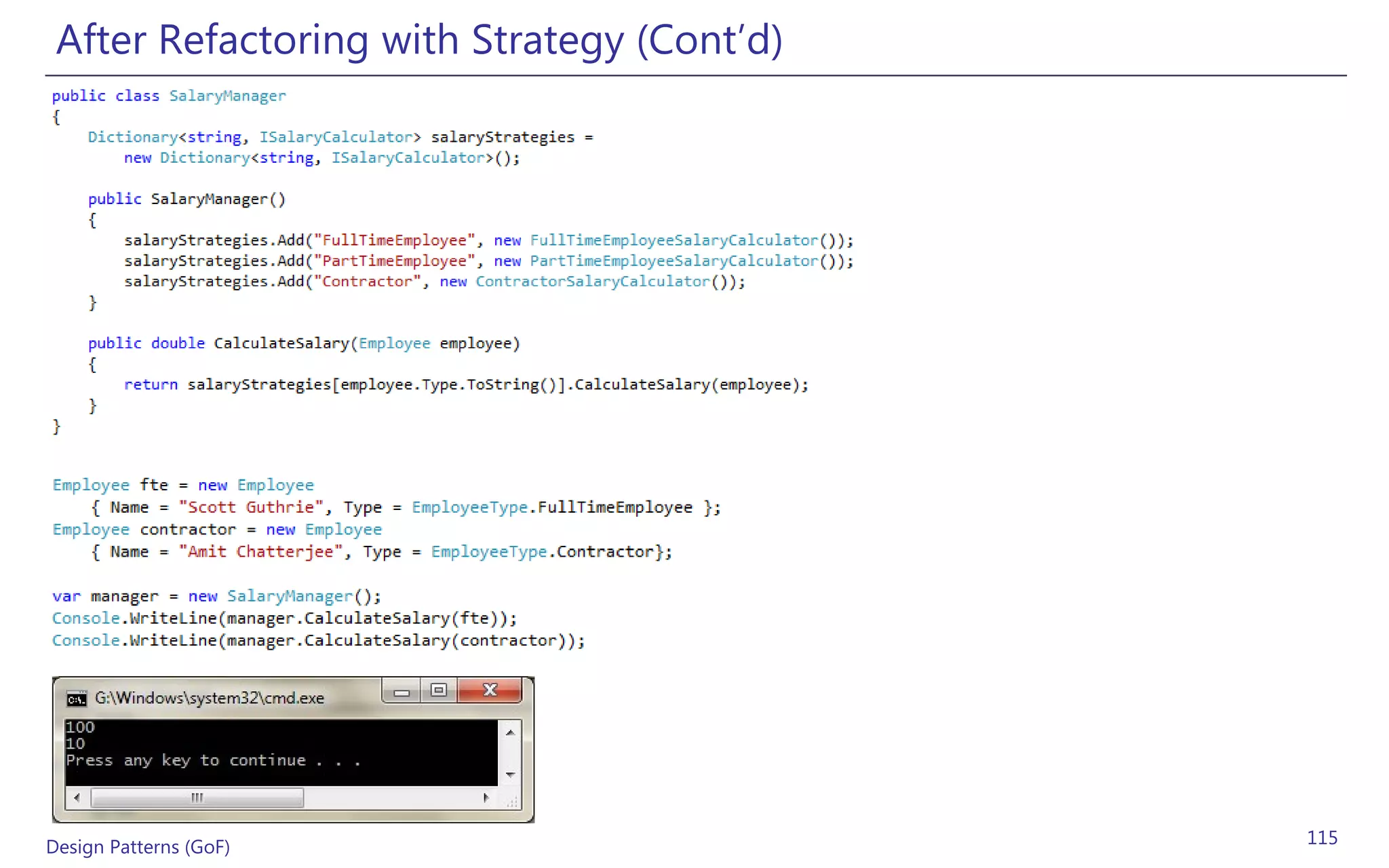 After Refactoring with Strategy (Cont’d)




Design Patterns (GoF)                       115
 