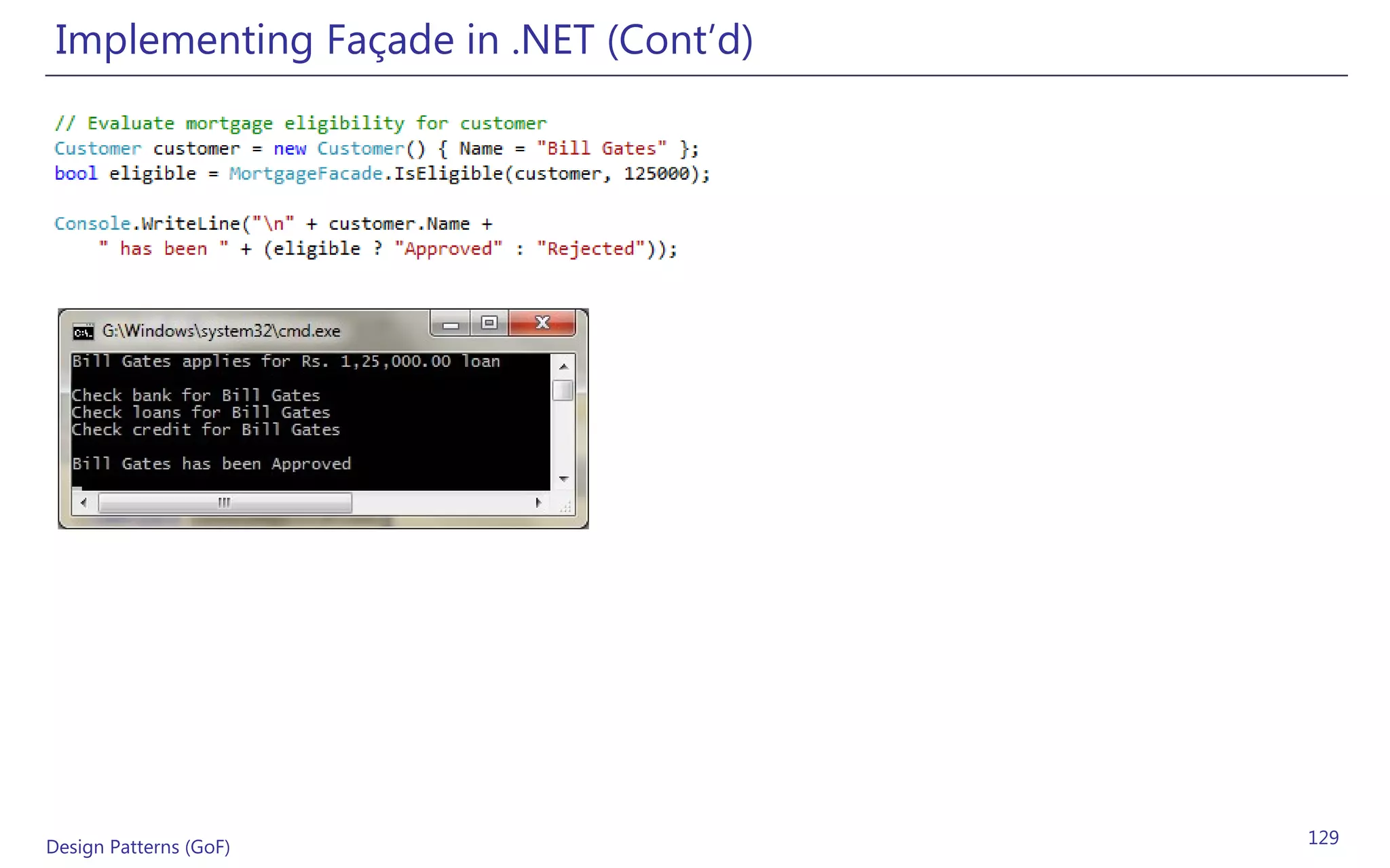 Implementing Façade in .NET (Cont’d)




Design Patterns (GoF)                   129
 
