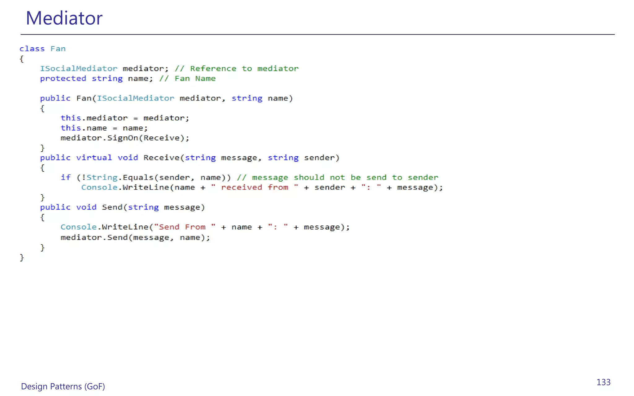 Mediator




Design Patterns (GoF)   133
 