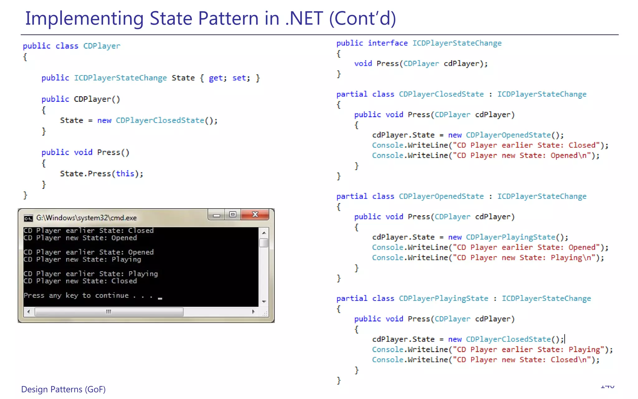 Implementing State Pattern in .NET (Cont’d)




Design Patterns (GoF)                          140
 