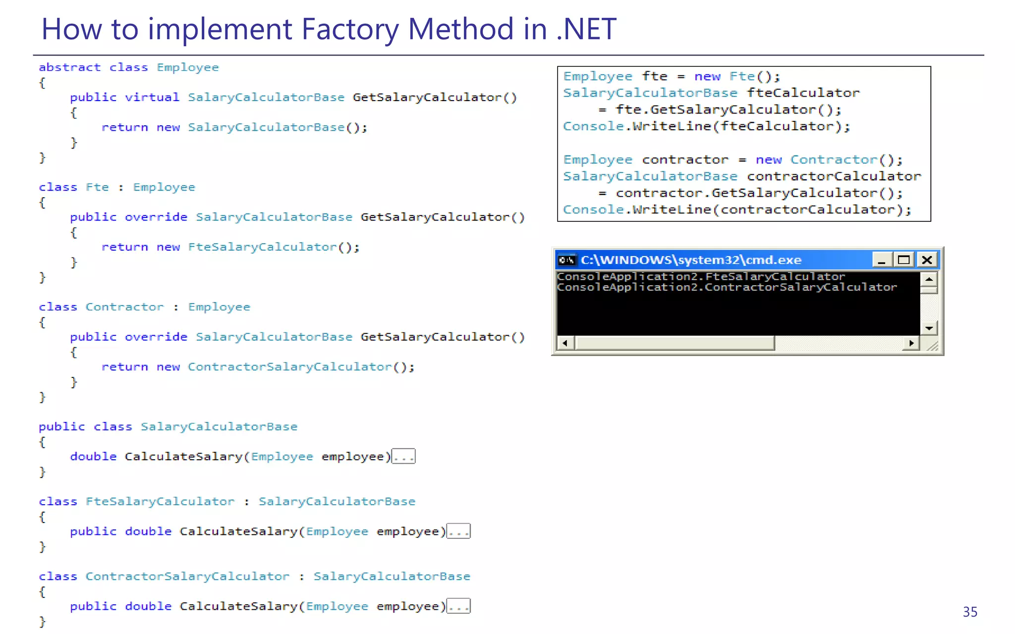 How to implement Factory Method in .NET




Design Patterns (GoF)                      35
 