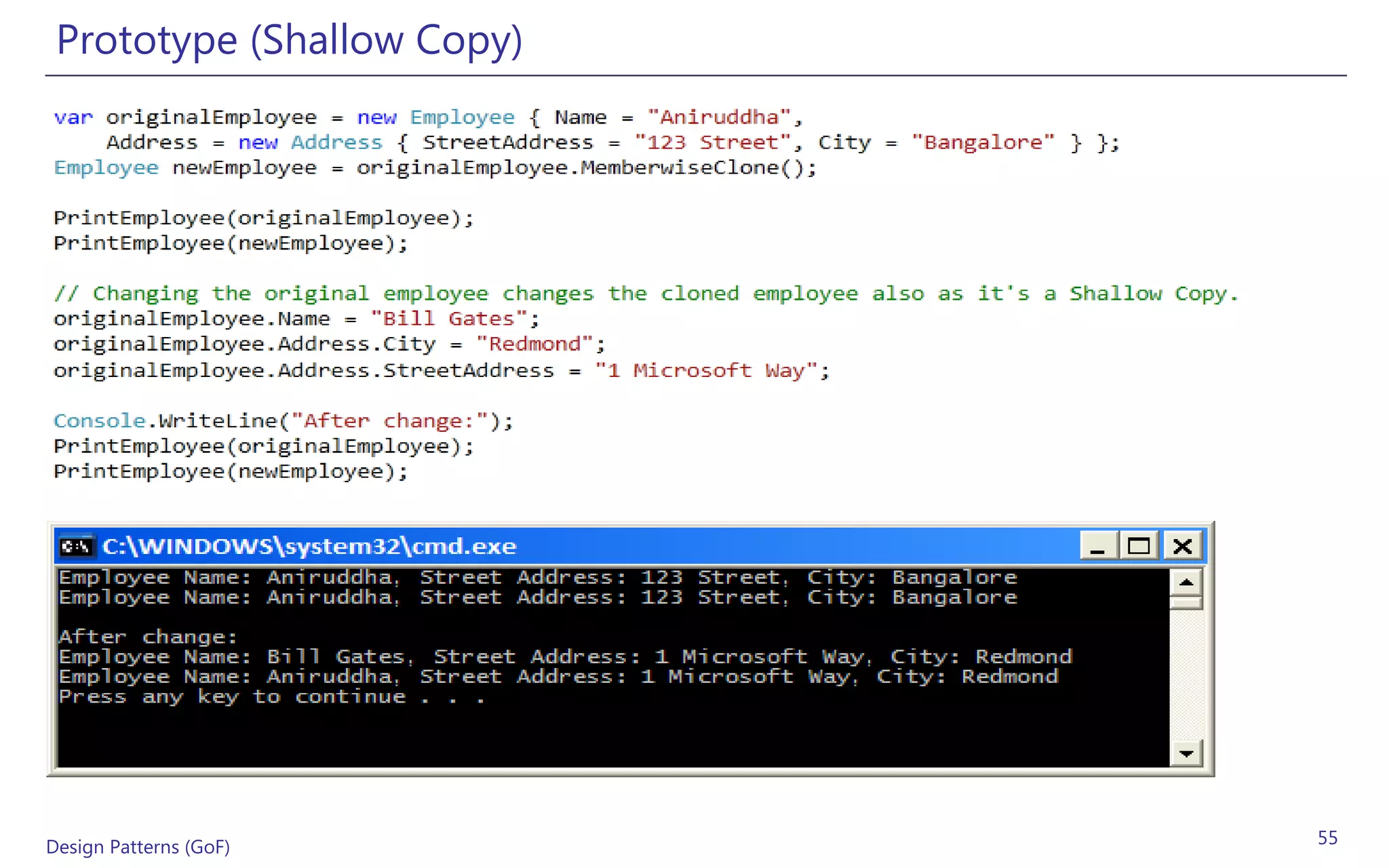 Prototype (Shallow Copy)




Design Patterns (GoF)       55
 