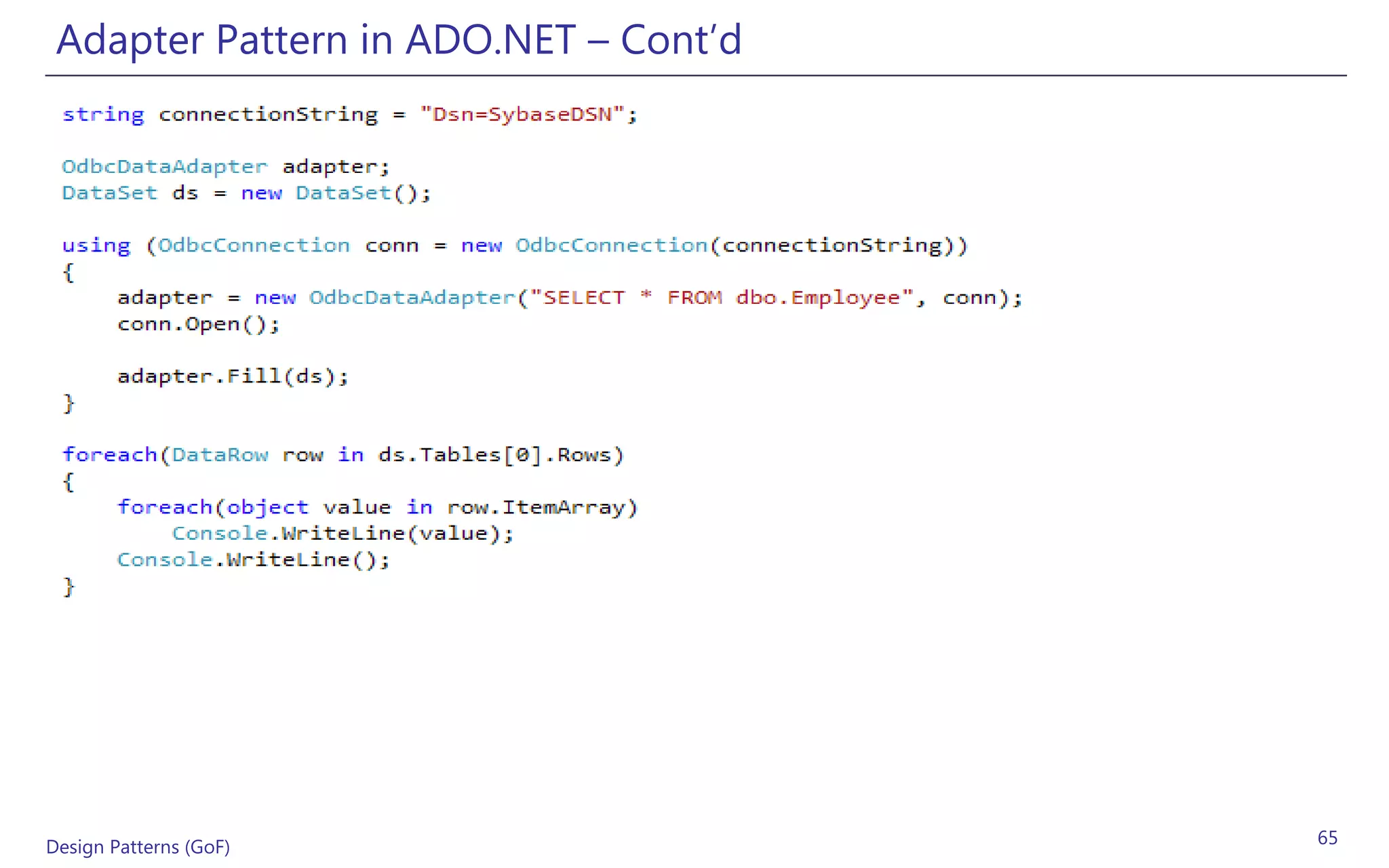 Adapter Pattern in ADO.NET – Cont’d




Design Patterns (GoF)                  65
 