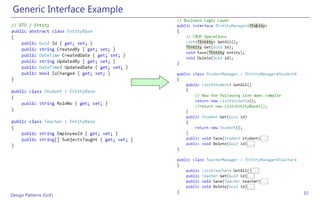 Generic Interface Example




Design Patterns (GoF)        10
 