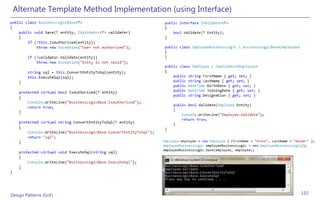 Alternate Template Method Implementation (using Interface)




Design Patterns (GoF)                                         110
 