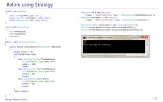 Before using Strategy




Design Patterns (GoF)    112
 