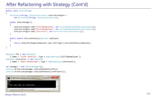 After Refactoring with Strategy (Cont’d)




Design Patterns (GoF)                       115
 