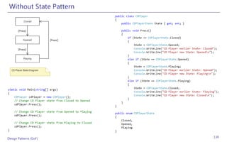 Without State Pattern




Design Patterns (GoF)    138
 