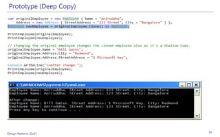 Prototype (Deep Copy)




Design Patterns (GoF)    56
 