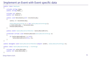 Implement an Event with Event specific data




Design Patterns (GoF)                          96
 