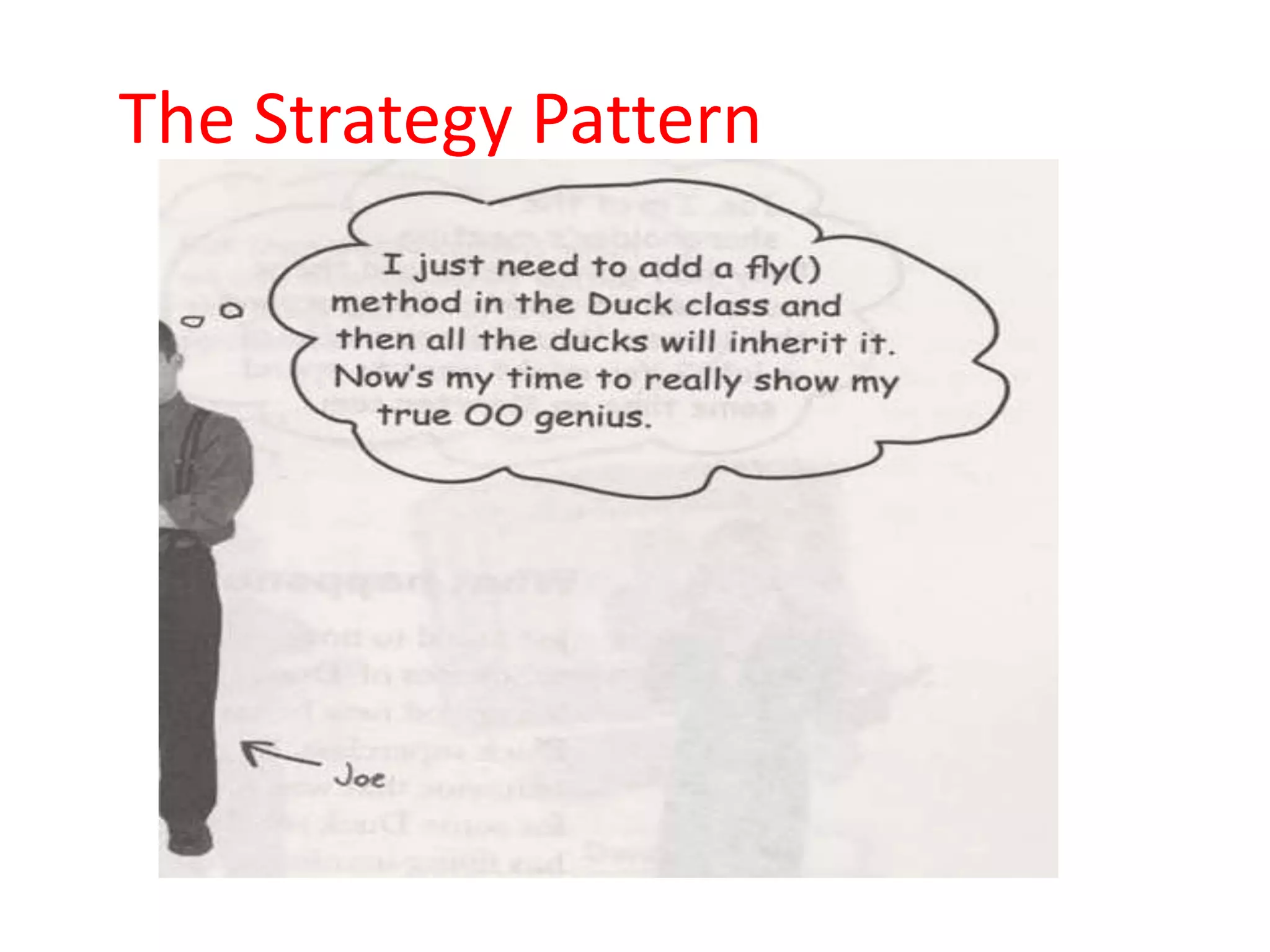 The Strategy Pattern
 