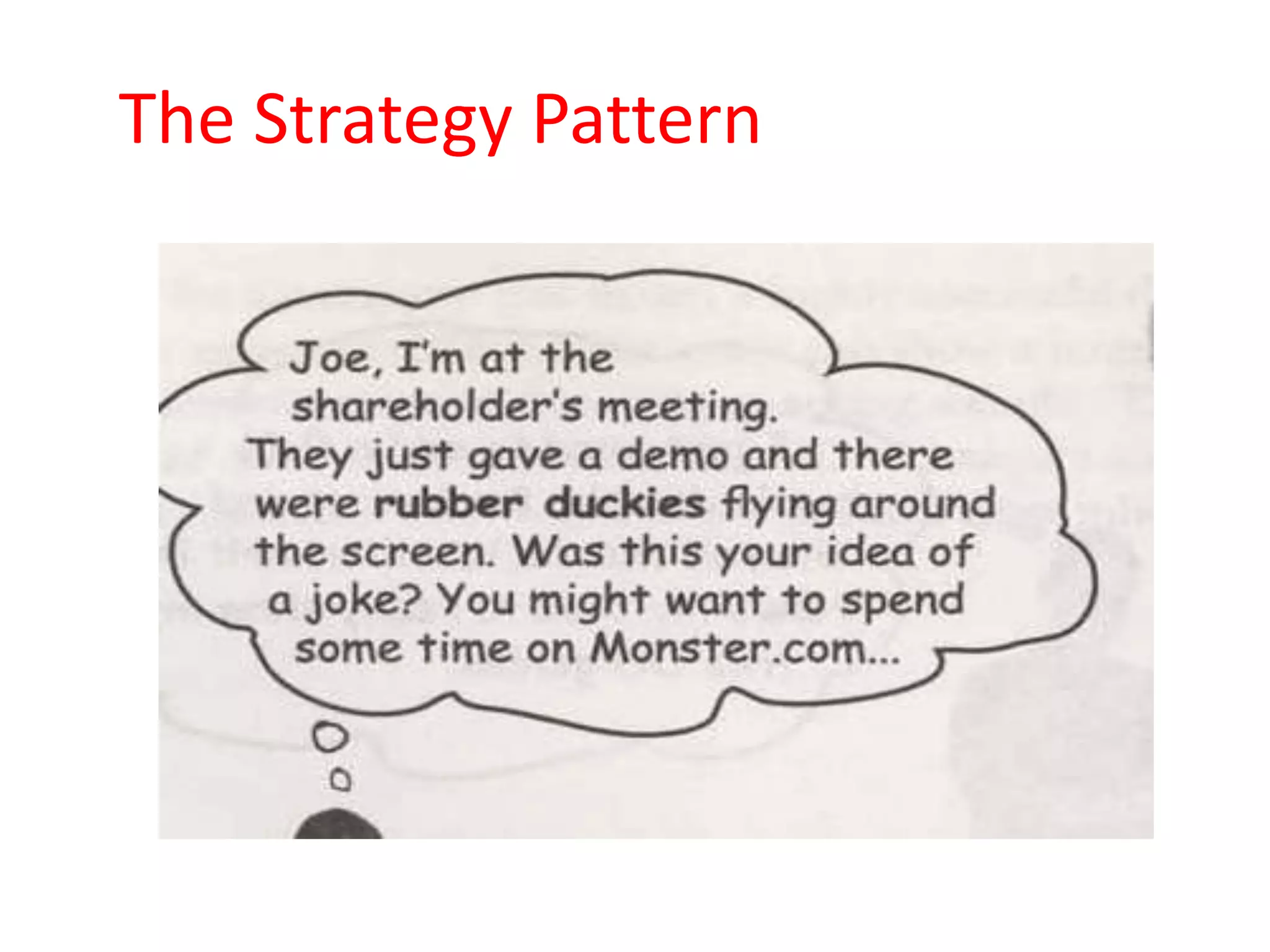 The Strategy Pattern
 