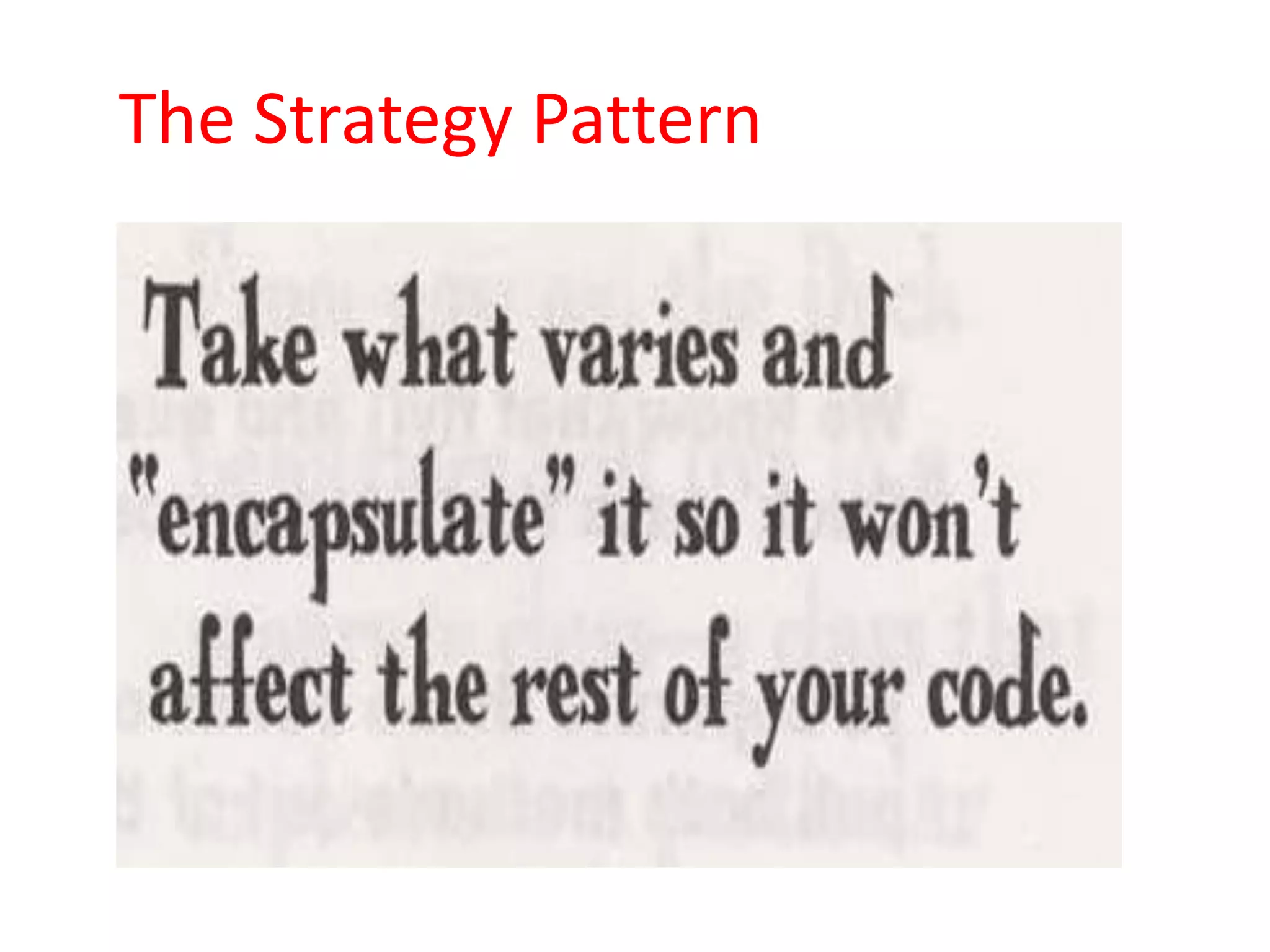 The Strategy Pattern
 