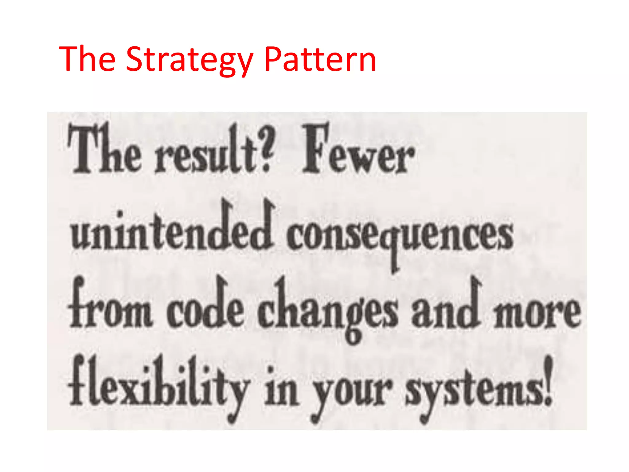 The Strategy Pattern
 