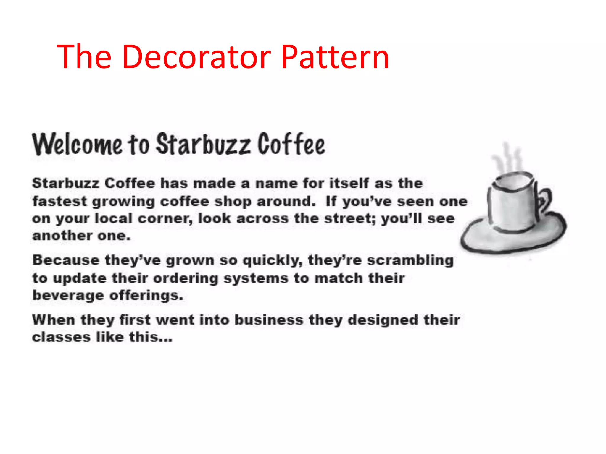 The Decorator Pattern
 