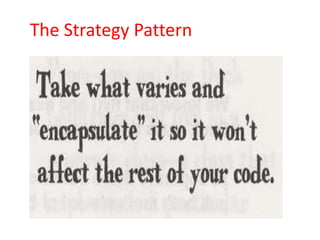 The Strategy Pattern
 