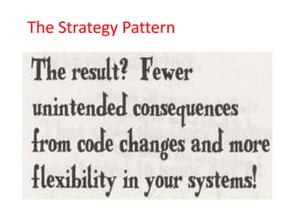 The Strategy Pattern
 