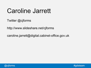 @cjforms #gdsteam
Read about building a design community:
http://uxpamagazine.org/design-at-scale/
Follow GDS design notes:
https://designnotes.blog.gov.uk/
Follow GDS user research:
https://userresearch.blog.gov.uk/
Join in our discussion of patterns:
http://bit.ly/designpatts
 
