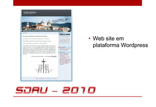 • Web site em
  plataforma Wordpress
 