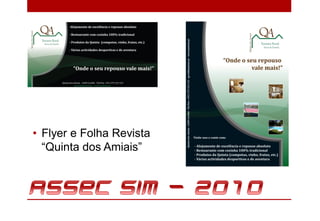 • Flyer e Folha Revista
  “Quinta dos Amiais”
 