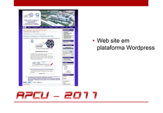 • Web site em
  plataforma Wordpress
 