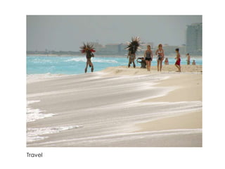 Travel