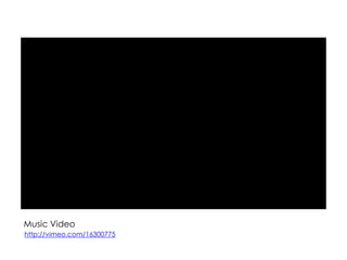 Music Videohttp://vimeo.com/16300775