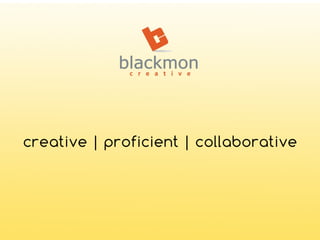 creative | proficient | collaborative
 
