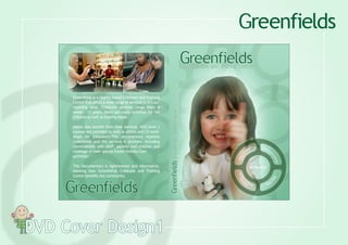 Greenfields




DVD Cover Design1
 