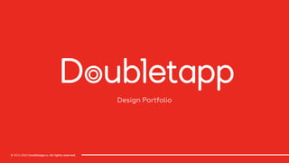 © 2015-2020 Doubletapp.ru. All rights reserved.
Design Portfolio
1
 