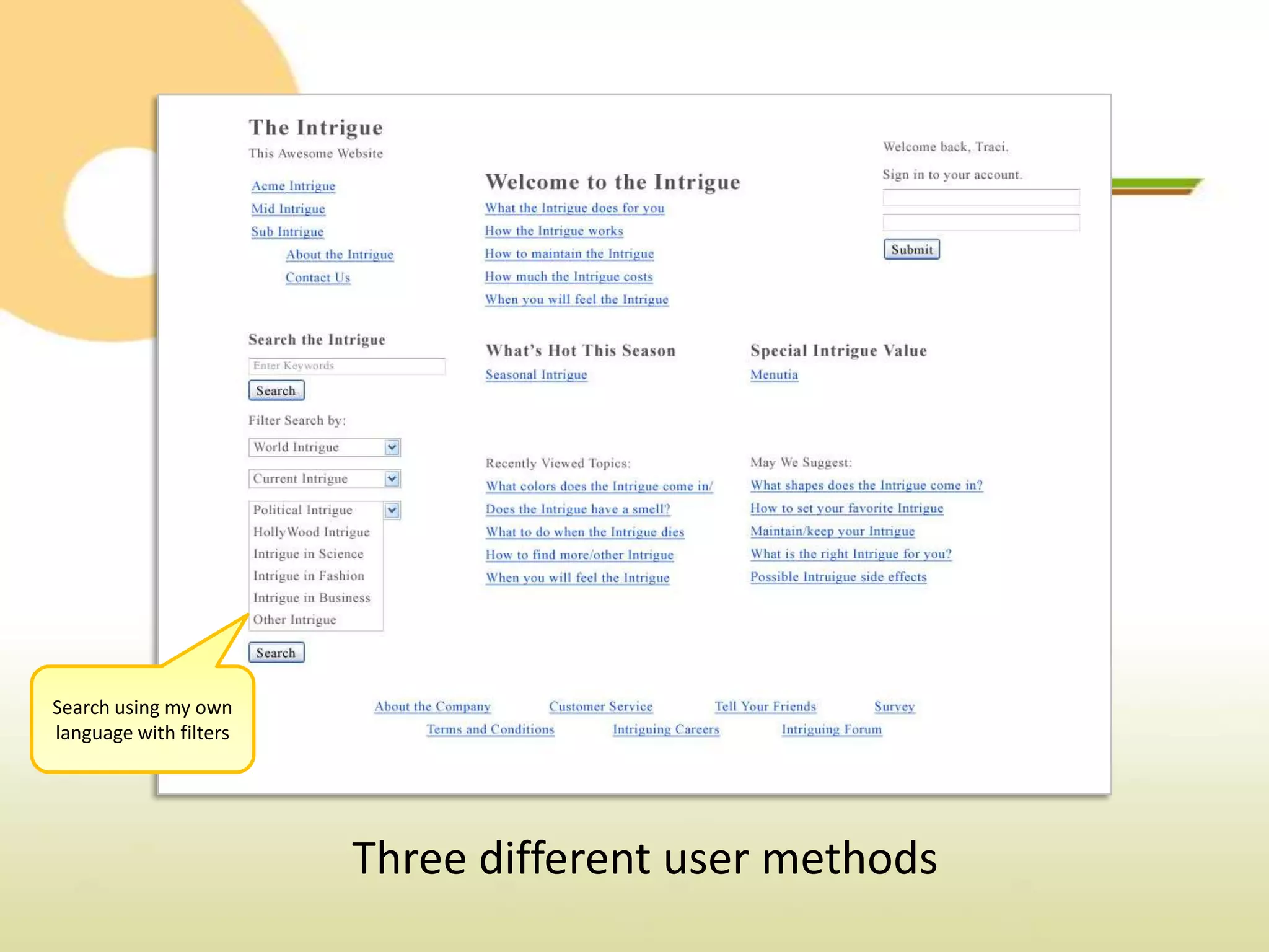 Search using my own
language with filters




                        Three different user methods
 