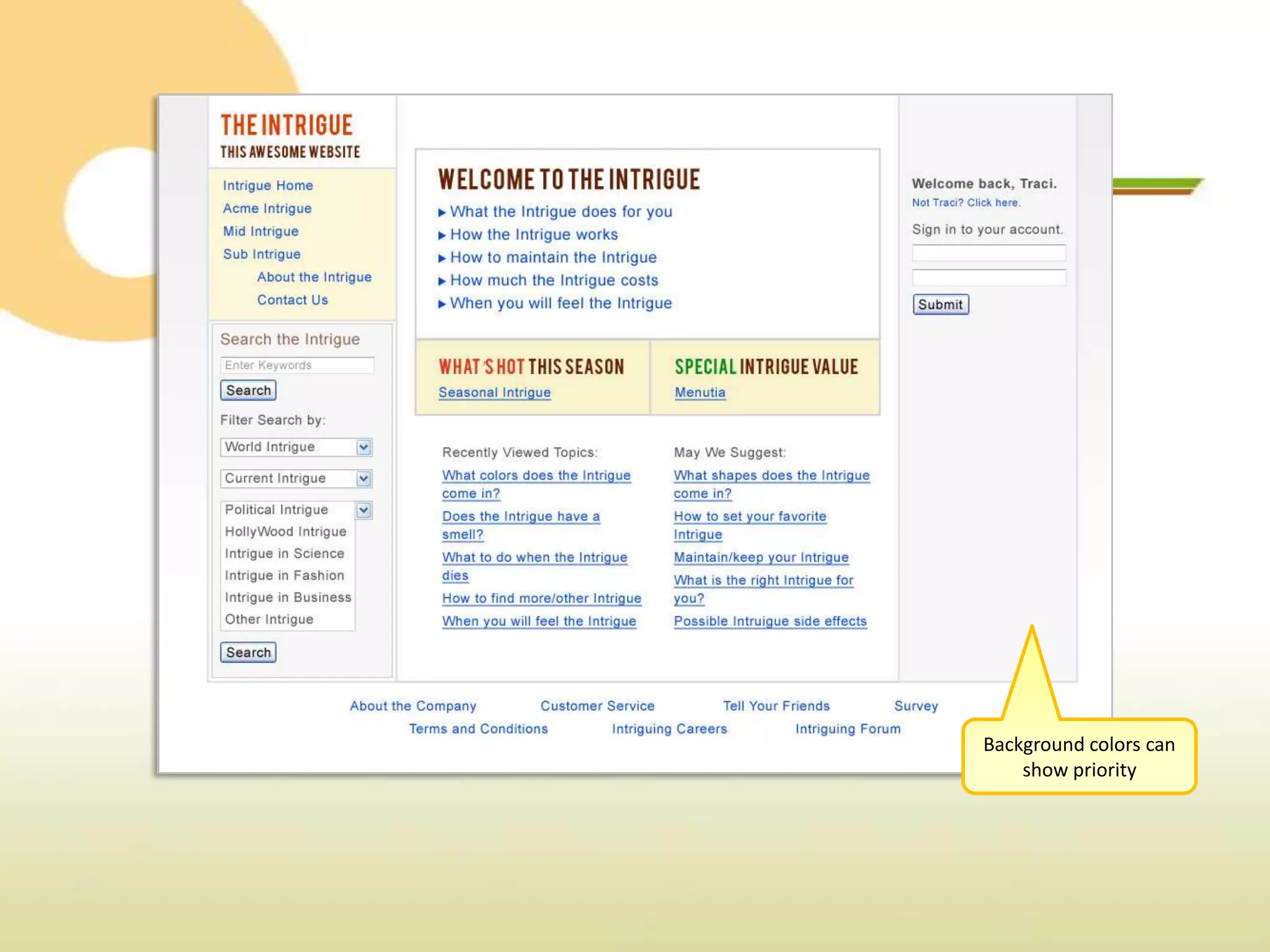 Background colors can
    show priority
 