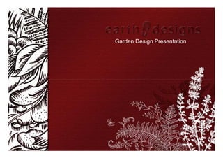 Garden Design Presentation
 