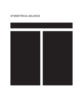 SYMMETRICAL BALANCE
 