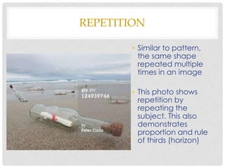 REPETITION

        • Similar to pattern,
          the same shape
          repeated multiple
          times in an image

        • This photo shows
          repetition by
          repeating the
          subject. This also
          demonstrates
          proportion and rule
          of thirds (horizon)
 