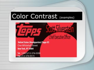 Color Contrast

(examples)

 