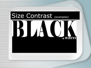 Size Contrast

(examples)

 