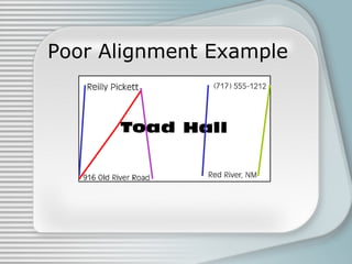 Poor Alignment Example
 