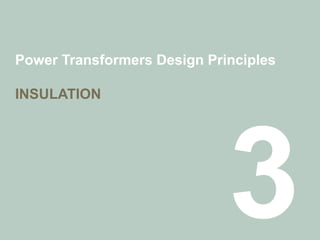 Power Transformers Design Principles
INSULATION
 