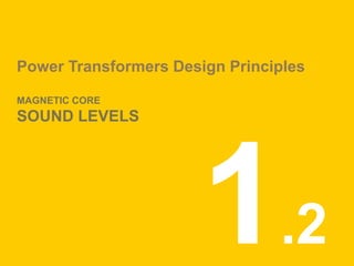 Power Transformers Design Principles
MAGNETIC CORE
SOUND LEVELS
.2
 