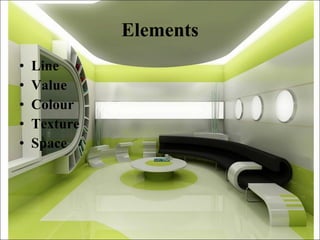 Elements <ul><li>Line </li></ul><ul><li>Value </li></ul><ul><li>Colour </li></ul><ul><li>Texture </li></ul><ul><li>Space <...