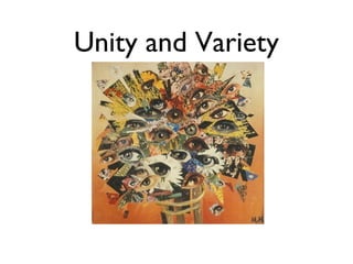 Unity and Variety
 