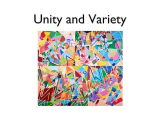 Unity and Variety
 