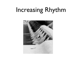 Increasing Rhythm
 