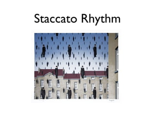 Staccato Rhythm
 