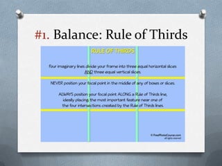 #1. Balance: Rule of Thirds
 