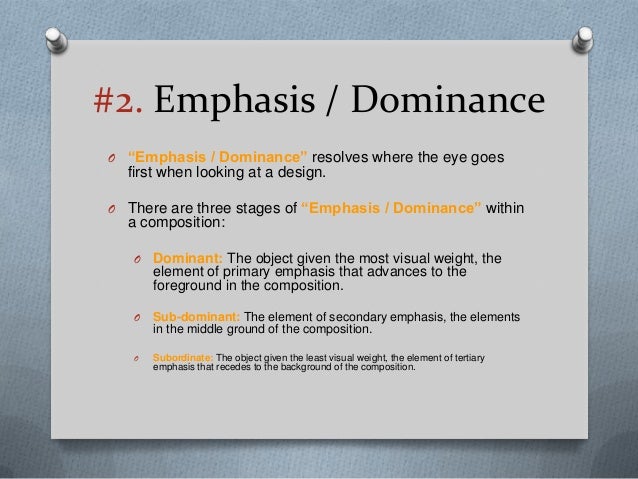 explain what dominant and subordinate elements are in a design